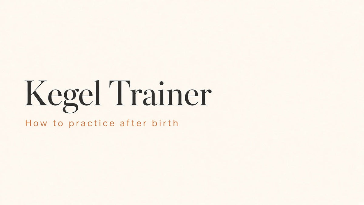Kegel Trainer: How to practice after birth
